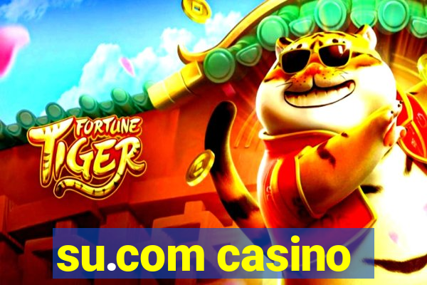 su.com casino